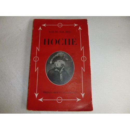 Hoche - Illustré De Vingt Reproductions D'estampes De L'époque - Préface De Pierre Villon