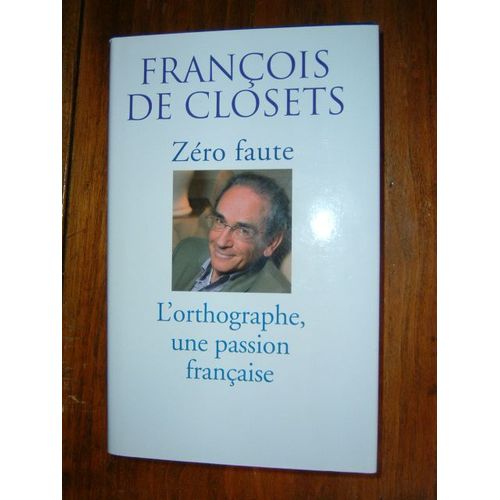 Zero Faute, L'orthographe, Une Passion Française