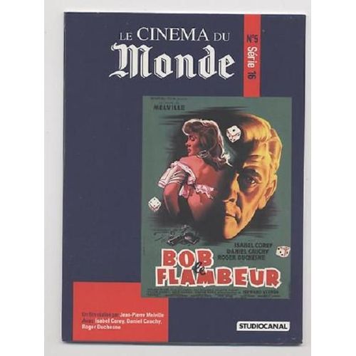 Bob Le Flambeur Le Cinema Du Monde   Acteurs : Isabel Corey - Daniel Cauchy