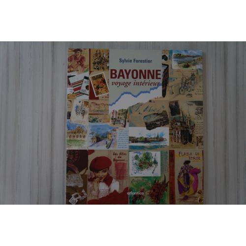 Bayonne : Voyage Interieur