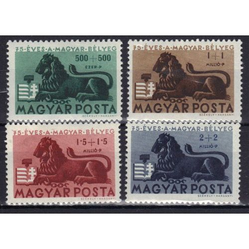 Hongrie 1946 : 75è Anniversaire Du Timbre Hongrois : Armoiries Et Lion Légendaire - Série Entière De 4 Timbres Neufs * Cote 8 