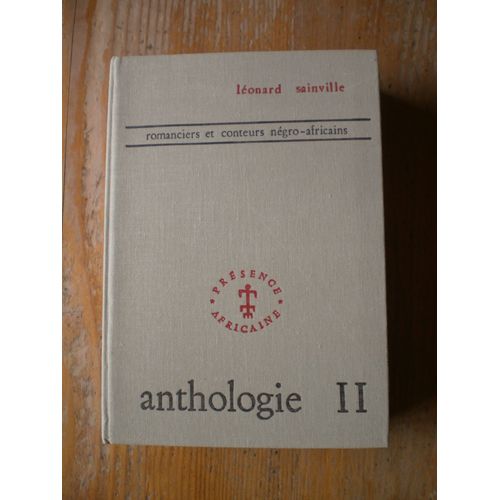 Anthologie De La Litterature Negro-Africaine  Tome 2 Romanciers Et Conteurs