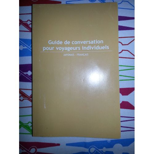Guide De Conversation Pour Voyageurs Individuels Japonais Français
