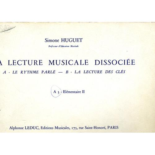 Simone Huguet La Lecture Musicale Dissociée A3 Elementaire Ii A Le Rythme Parlé B La Lecture Des Cles