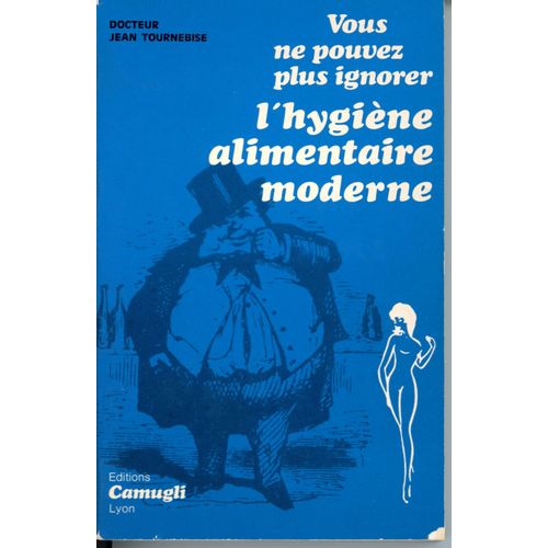 Vous Ne Pouvez Plus Ignorer L'hygiène Alimentaire Moderne.