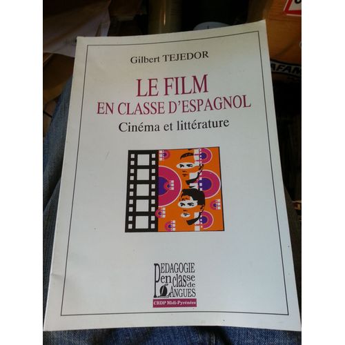 Le Film En Classe D'espagnol - Cinéma Et Littérature