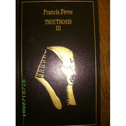 Thoutmosis Iii, Ou L'apogee De L'egypte