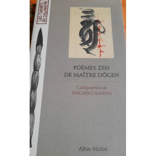 Poèmes Zen De Maître Dogen. Calligraphie De Hachiro Kanno