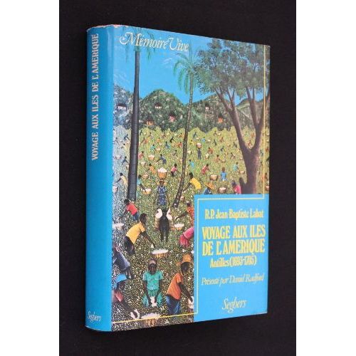 Voyage Aux Îles De L Amérique (Antilles), 1693-1705