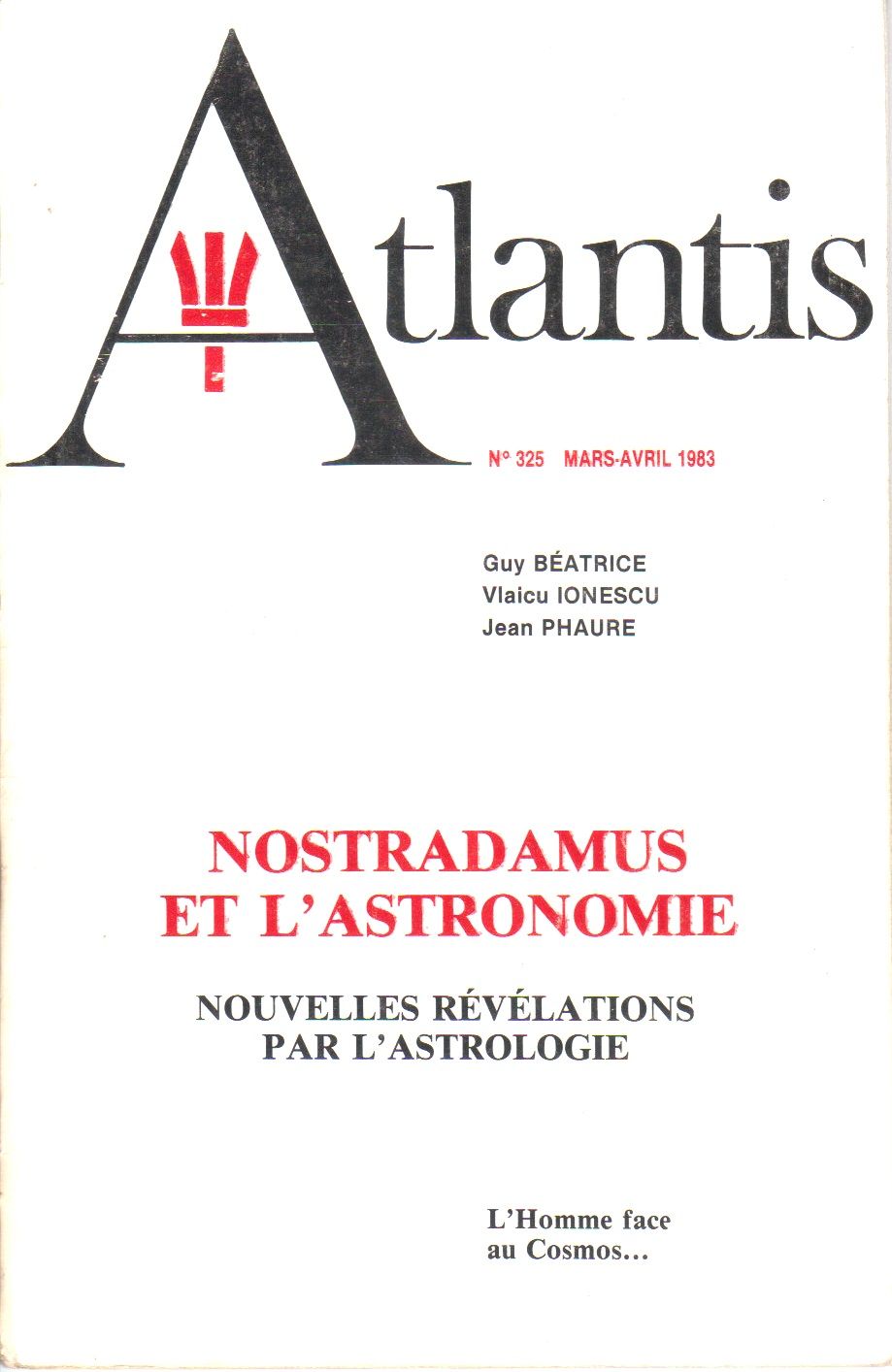 Atlantis Sacree De L Etoile Au Graal  N° 325 : Nostradamus Et L Astronomie  Nouvelles Revelations Par L Astrologie