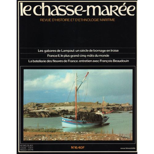 Le Chasse-Marée 16 :Les Gabares De Lampaul,France Ii,La Batellerie Des Fleuves De France.