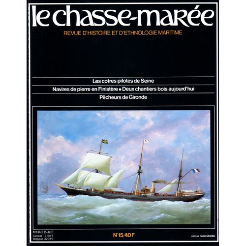Le Chasse-Marée 15:Les Cotres Pilotes De Seine,Navires De Pierre En Finistère,Pêcheurs De Gironde.