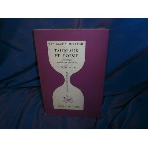 Taureaux Et Poésie -Anthologie Traduite Et Présentée Par Thérèse Poyas