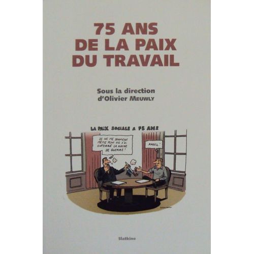 75 Ans De La Paix Du Travail