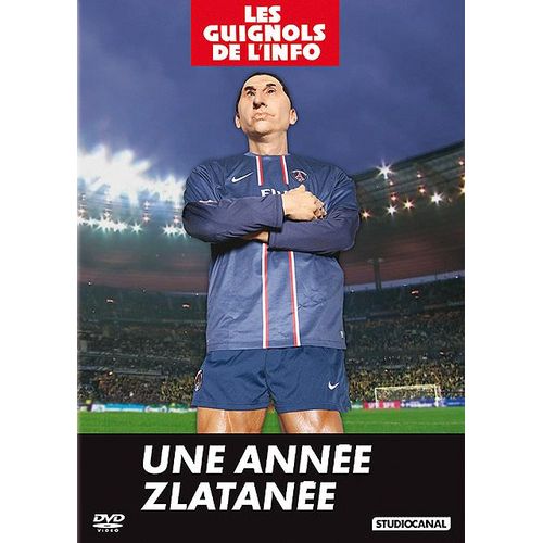 Les Guignols De L'info 2012/2013 : Une Année Zlatanée