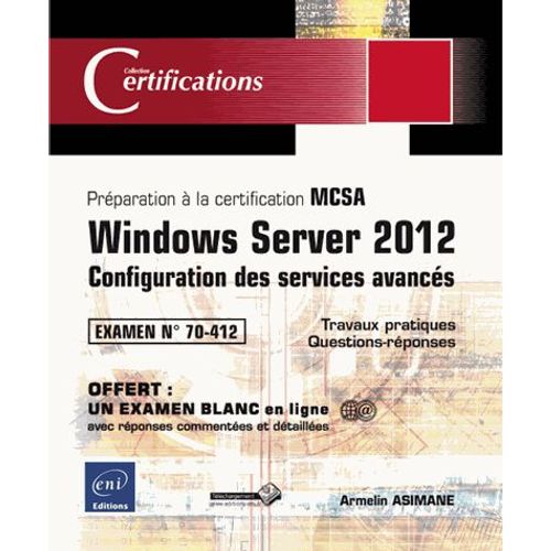 Windows Server 2012 - Configuration Des Services Avancés Examen Mcsa N° 70-412