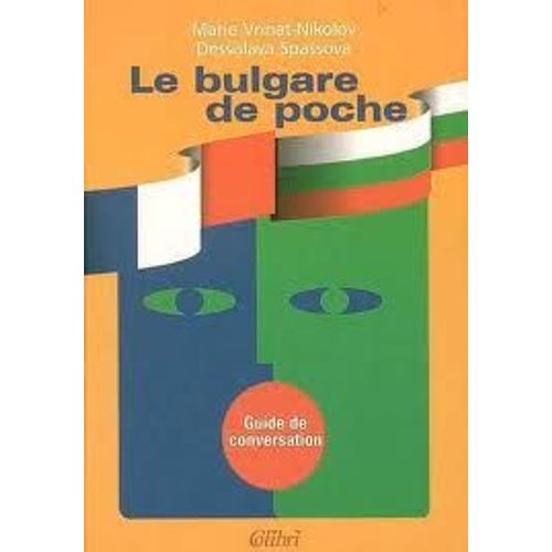 Le Bulgare De Poche. Guide De Conversation