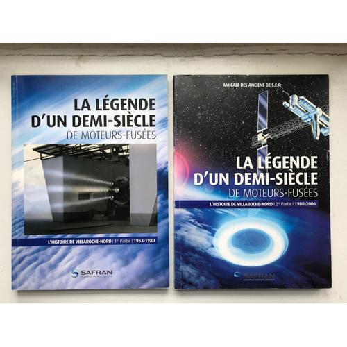 La Légende D'un Demi-Siècle De Moteurs Fusées, L'histoire De Villaroche Nord, 1953-2006, Snecma, Safran, 1ère Et 2e Partie