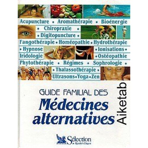 Guide Familial Des Médecines Alternatives