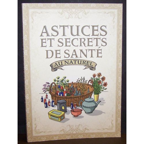 Astuces Et Secrets De Santé Au Naturel