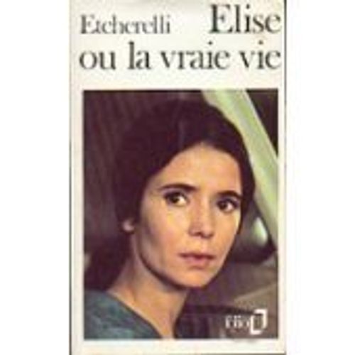 Elise Ou La Vraie Vie