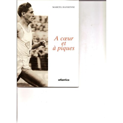 À Coeur Et À Piques - Recueil D'aphorismes, De Grandes Pensées Profondes, De Propos Insolents Et Tendres Sur Le Sport