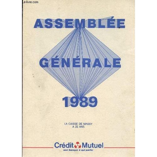 Assemblee Generale 1989 - La Caisse De Massy A 25 Ans.
