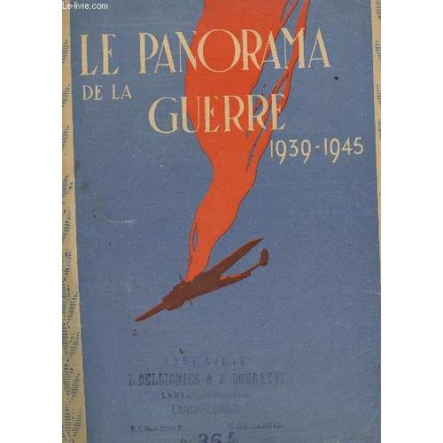 Le Panorama De La Guerre 1939-1945 / Le Drame Polonais (Les Declarations De Guerre) .