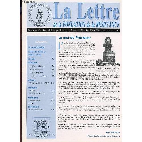 La Lettre De La Fondation De La Resistance / N°2 - 1er Trimestrze 1995 / L4unite De La Resistance - Le Droit Humanitaire - Le Devoir D'ingerence - Temoignage De Lucie Aubrac - Les Musees En ...