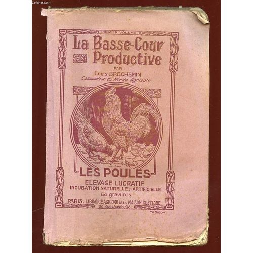La Basse Cour Productive. Les Poules Elevage Kucratif. Nouvelle Edition.