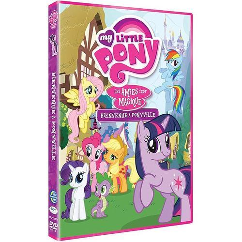 My Little Pony : Les Amies C'est Magique ! - Vol. 1 : Bienvenue À Ponyville