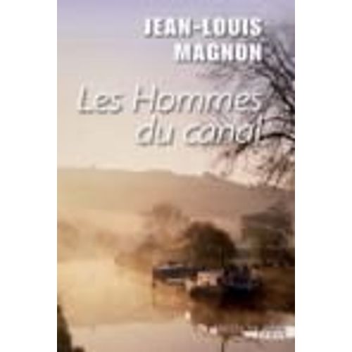 Les Hommes Du Canal