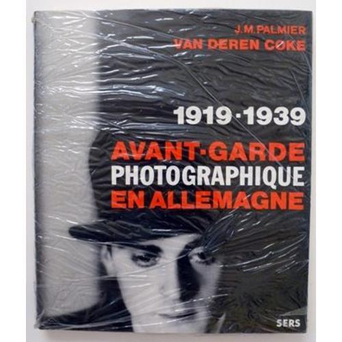 Avant-Garde Photographique En Allemagne - 1919-1939