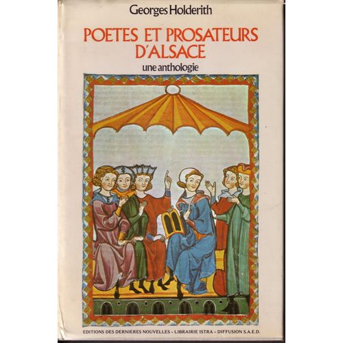 Poètes Et Prosateurs D'alsace Une Anthologie