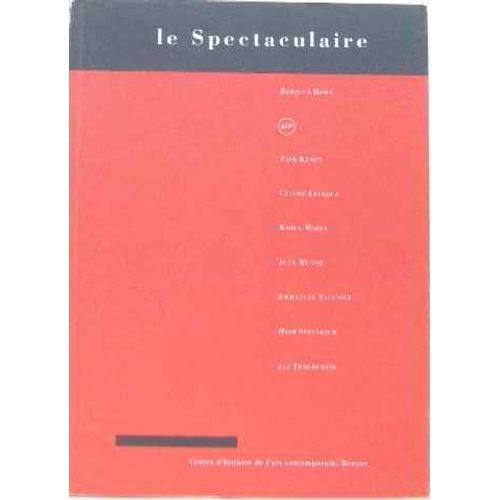Le Spectaculaire: Rebecca Horn, Ifp, Niek Kemps, Claude Lévêque, Raoul Marek, Juan Muñoz, Emmanuel Saulnier, Haim Steinbach, Jan Vercruysse
