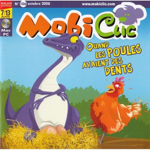 Mobiclic  N° 106 : Quand Les Poules Avaient Des Dents