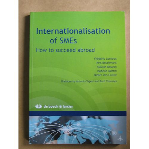 Internationalisation Of Smes : How To Succeed Abroad