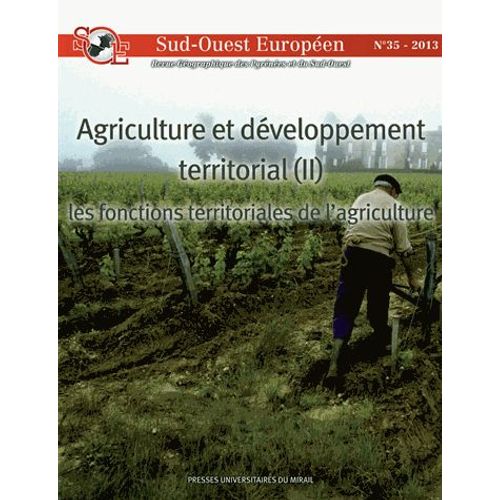 Sud-Ouest Européen N° 35, 2013 - Agriculture Et Développement Territorial - Partie 2