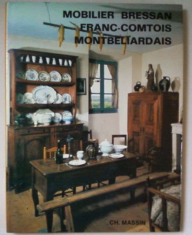 Mobilier Bressan Franc-Comtois Et Montbeliardais.