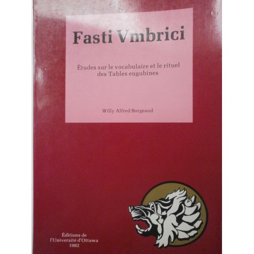 Fasti Umbrici : Études Sur Le Vocabulaire Et Le Rituel Des Tables Eugubines
