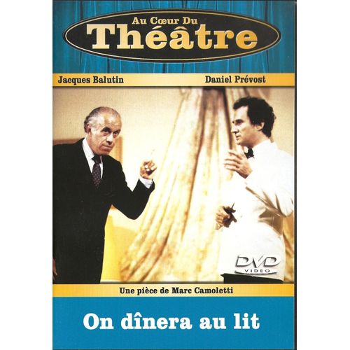 Au Coeur Du Theatre On Dinera Au Lit