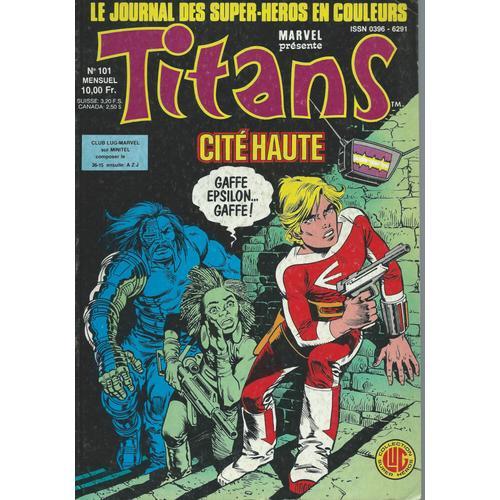 Titans N° 101 : Les Nouveaux Mutants ( The New Mutants ) + Epsilon + Les Vengeurs De La Côte Ouest