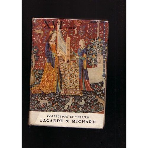 Collection Textes Et Littérature -  Lagarde Et Michard - 16ème Siècle ,Tome 2 - Les Grands Auteurs Français Du Programme