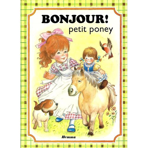 Bonjour ! Petit Poney