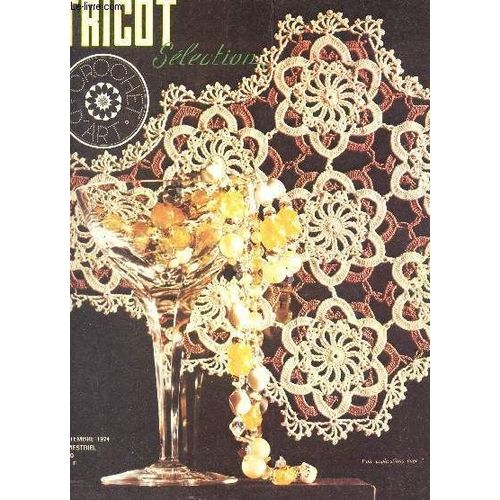 Tricot Selection - Crochet D'art / N°10 - Septembre 1974 / Napperon - Deuxnapperons En Patchwork Au Crochet - Tete A Tete - Dessous De Verre - Napperion - Centre De Table Mosquee - Nenuphar ...