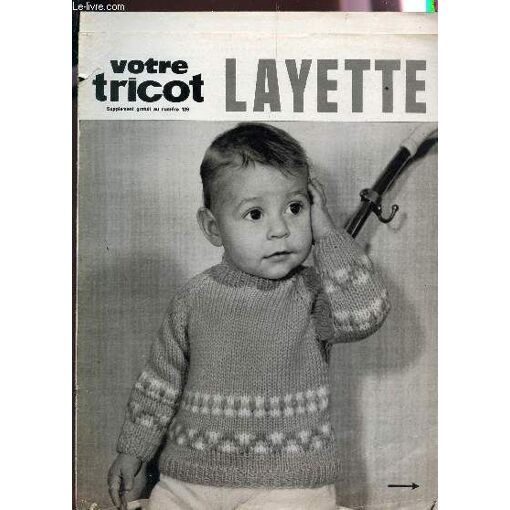 Votre Tricot Special Mayette Supplement Au N 126 Pull Over Ensemble De Bapteme Ensemble Pour Bebe De 4 A 7 Mois Ensemble Paletot Et Culotte Manteau D Enfant Au Crochet 8 Rakuten