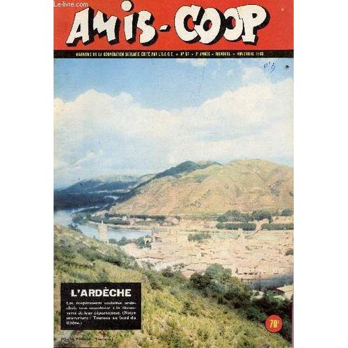 Amis-Coop - N°57 - 8e Annee - Novembre 1963 / L'ardeche - L'arbre A Pain - Les Montgolfier - Une Poupee Du Haut Vivarais - Olivier De Serres Etc...