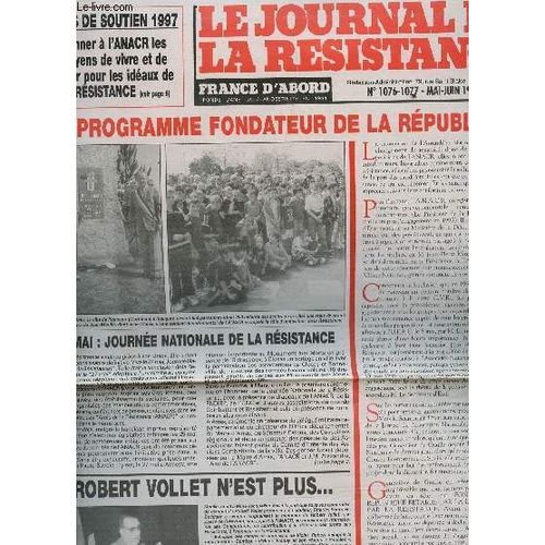 Le Journal De La Resistance - N°1076-1077 - Mai-Juin 1997 / Le Programme Fondateur De La Republique / Bons De Soutien 1997 : Donner A L'anacr Les Moyens De Vivre Et De Lutter Pour Les Ideaux ...