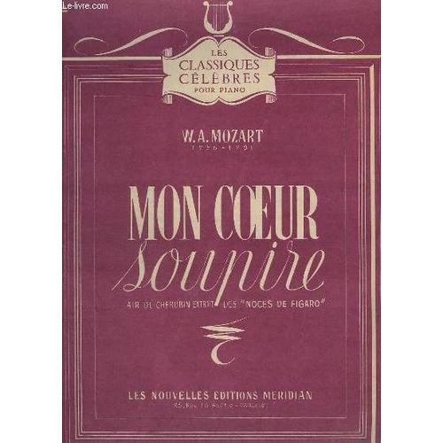 Mon Coeur Soupire - Air De Cherubin - Extrait Des Noces De Figaro - Transcription Pour Piano.