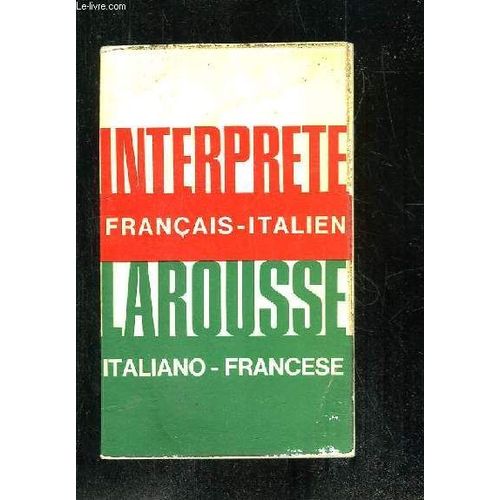 L Interprete Larousse. Francais Italien. Italiano Francese.